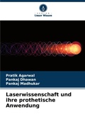 Cover: Laserwissenschaft und ihre prothetische Anwendung - Verlag Unser Wissen