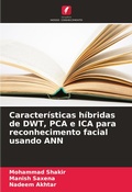 Cover: Caracteristicas hibridas de DWT, PCA e ICA para reconhecimento facial usando ANN - Edicoes Nosso Conhecimento
