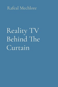Abbildung von: Reality TV Behind The Curtain - Unknown