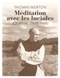 Cover: M&eacute;ditation avec les lucioles. Journal (1939-1968) - Bayard