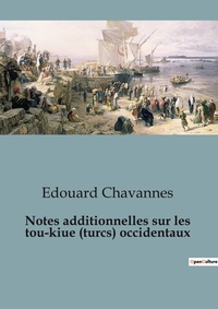 Abbildung von: Notes additionnelles sur les tou-kiue (turcs) occidentaux - Shs Editions