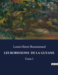 Abbildung von: Les Robinsons de la Guyane - Culturea