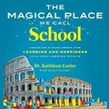 Cover: The Magical Place We Call School - Forefront Books