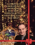 Cover: A Christmas Cracker Of Events, Happenings And Special Services So That Christmas Is Never Mis-spent - Dolman Scott Publishers