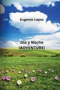 Cover: Dia y Noche (ADVENTURE) - Eugenio Lopez