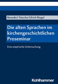 Cover: Die alten Sprachen im kirchengeschichtlichen Proseminar - Kohlhammer