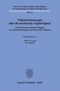 Cover: Volksabstimmungen &uuml;ber die territoriale Zugeh&ouml;rigkeit. - Duncker & Humblot