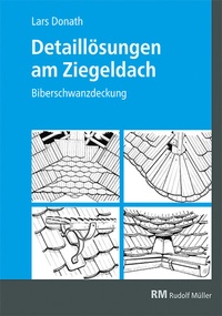 Abbildung von: Detaillösungen am Ziegeldach - Rudolf Müller Verlag