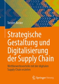 Abbildung von: Strategische Gestaltung und Digitalisierung der Supply Chain - Springer Vieweg