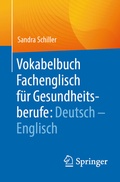 Abbildung von: Vokabelbuch Fachenglisch für Gesundheitsberufe: Deutsch - Englisch - Springer