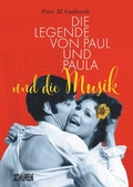 Cover: Die Legende von Paul und Paula und die Musik - Sch&uuml;ren Verlag GmbH