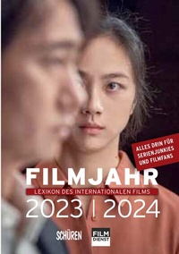 Abbildung von: Filmjahr 2023/2024 - Lexikon des internationalen Films - Schüren Verlag GmbH