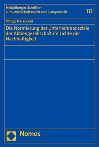 Abbildung von: Die Normierung der Unternehmensziele der Aktiengesellschaft im Lichte der Nachhaltigkeit - Nomos