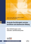 Cover: Reziproke Durchl&auml;ssigkeit zwischen beruflicher und akademischer Bildung - wbv Media