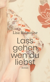 Abbildung von: Lass gehen, wen du liebst - Freies Geistesleben
