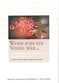 Cover: "Wenn ichs ein Vogel w&auml;r..." - Bayerischer Landesverein f. Heimatpflege