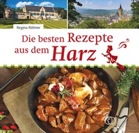 Abbildung von: Die besten Rezepte aus dem Harz - BuchVerlag Leipzig