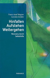 Abbildung von: Hinfallen, Aufstehen, Weitergehen - Psychiatrie Verlag
