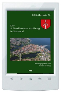 Abbildung von: Der 8. Norddeutscher Archivtag in Stralsund - Traugott Bautz