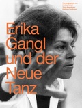 Cover: Erika Gangl und der Neue Tanz - Hollitzer Wissenschaftsverlag