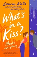 Cover: What's in a Kiss? - Piatkus Books