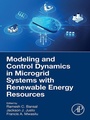 Cover: Modeling and Control Dynamics in Microgrid Systems with Renewable Energy Resources - Academic Press