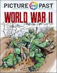 Enlarge image Cover: Picture the Past: World War II: Historical Coloring Book - Dover Publications Inc.