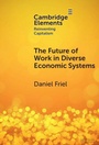 Cover: The Future of Work in Diverse Economic Systems - Cambridge University Press