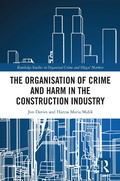Cover: The Organisation of Crime and Harm in the Construction Industry - Routledge