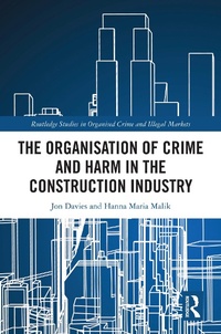 Abbildung von: The Organisation of Crime and Harm in the Construction Industry - Routledge