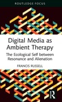 Cover: Digital Media as Ambient Therapy - Routledge