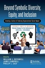 Cover: Beyond Symbolic Diversity, Equity, and Inclusion - Productivity Press