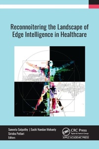 Abbildung von: Reconnoitering the Landscape of Edge Intelligence in Healthcare - Apple Academic Press Inc.