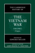 Cover: The Cambridge History of the Vietnam War: Volume 1, Origins - Cambridge University Press