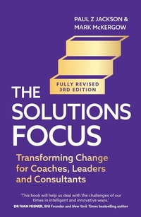 Enlarge image Cover: The Solutions Focus, 3rd edition - John Murray Business