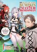 Cover: From Old Country Bumpkin to Master Swordsman: My Hotshot Disciples Are All Grown Up Now, and They Won't Leave Me Alone Volume 1 - J-Novel Club