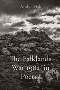 Cover: The Falklands War 1982 in Poetry - Andy Trish