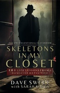 Cover: Skeletons in My Closet: 101 Life Lessons From a Homicide Detective (The Unconventional Classroom, #1) - Stark Publishing