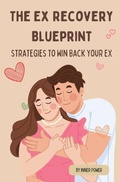 Cover: The Ex Recovery Blueprint - Inner Strength Counselling