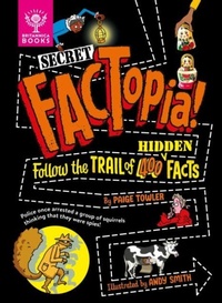 Enlarge image Cover: Secret FACTopia! - What on Earth Publishing Ltd