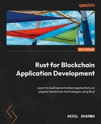 Enlarge image Cover: Rust for Blockchain Application Development - Packt Publishing