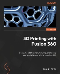 Abbildung von: 3D Printing with Fusion 360 - Packt Publishing