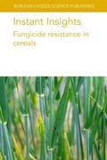 Cover: Instant Insights: Fungicide Resistance in Cereals - Burleigh Dodds Science Publishing Limited