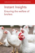 Cover: Instant Insights: Ensuring the Welfare of Broilers - Burleigh Dodds Science Publishing Limited