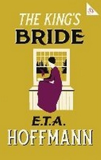 Enlarge image Cover: The King's Bride - Alma Classics