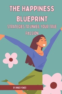 Enlarge image Cover: The Happiness Blueprint - Inner Strength Counselling