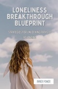 Cover: Loneliness Breakthrough Blueprint - Inner Strength Counselling