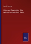 Cover: History and Characteristics of the Reformed Protestant Dutch Church - Salzwasser Verlag