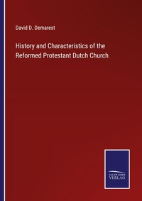 Enlarge image Cover: History and Characteristics of the Reformed Protestant Dutch Church - Salzwasser Verlag
