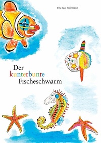 Abbildung von: Der kunterbunte Fischeschwarm - TWENTYSIX EPIC